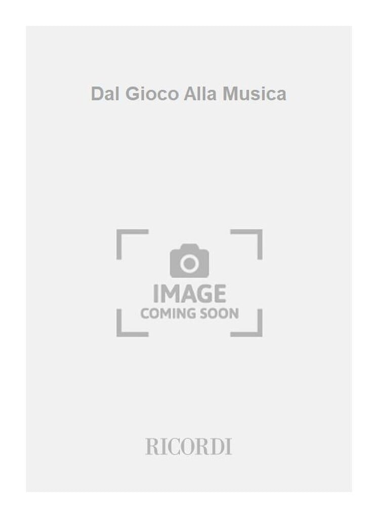 Dal Gioco Alla Musica